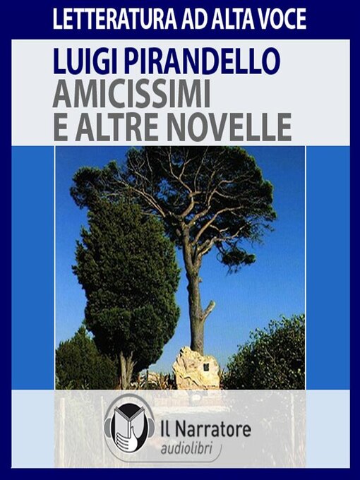 Title details for Amicissimi e altre novelle by Luigi Pirandello - Available
